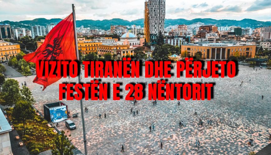Vizito Tiranën dhe përjeto festën e 28 Nëntorit me Blue Travel! 🇦🇱