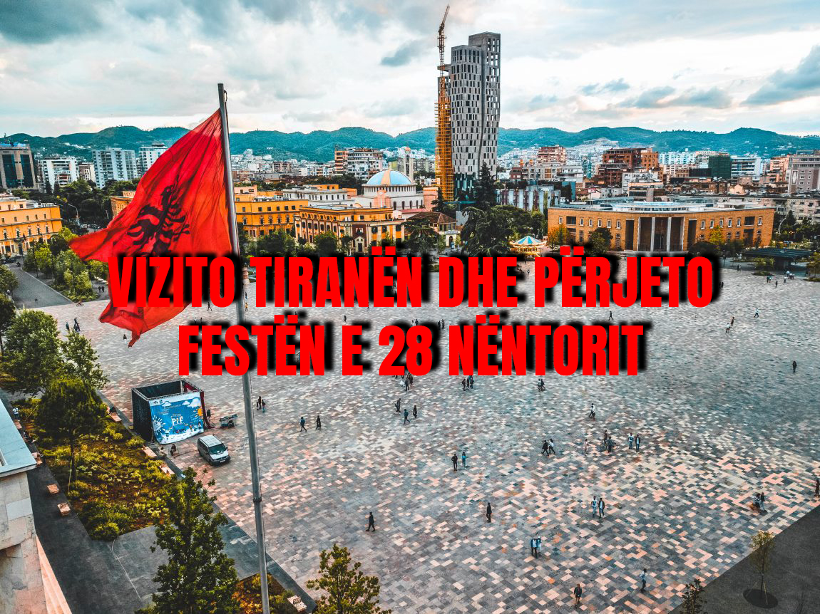 Vizito Tiranën dhe përjeto festën e 28 Nëntorit me Blue Travel! 🇦🇱
