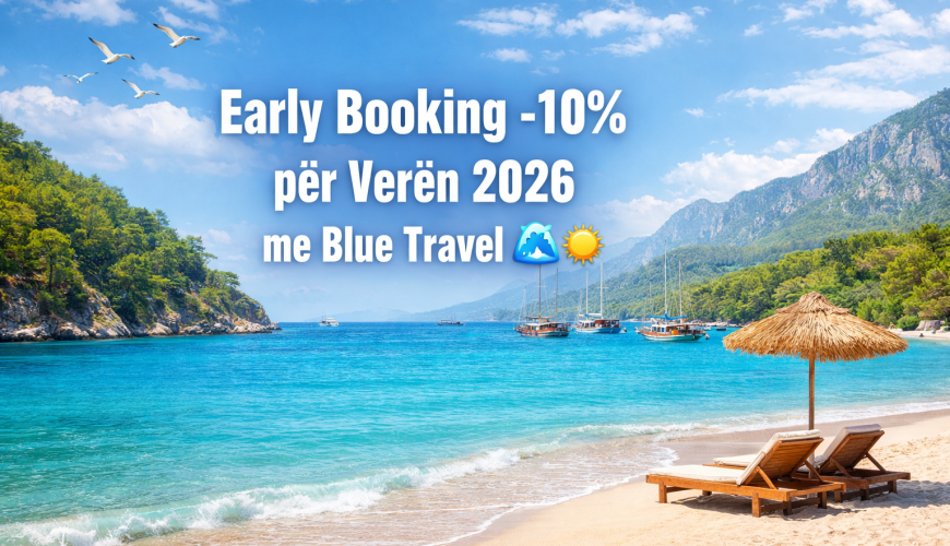 Early Booking -10% për Verën 2026 me Blue Travel